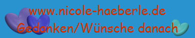 www.nicole-haeberle.de
Gedanken/Wünsche danach
